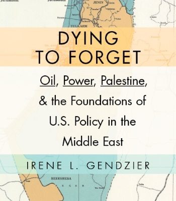 Forgotten:  How US put Oil, Cold War above Peace & Palestinian Rights