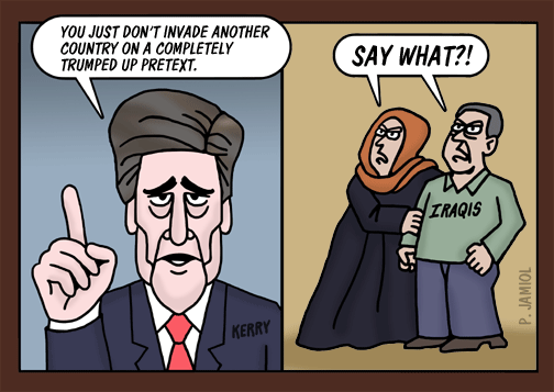 Kerry on Invading other Countries on a Trumped Up Pretext (Editorial Cartoon)