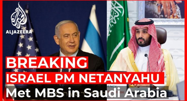 Did Israeli PM Netanyahu Meet Saudi Bin Salman in Bid to Thwart Biden Plan to restore Iran Deal?
