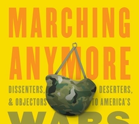 ‘I Ain’t Marching Anymore’ chronicles 260 years of war resistance and conscientious objection