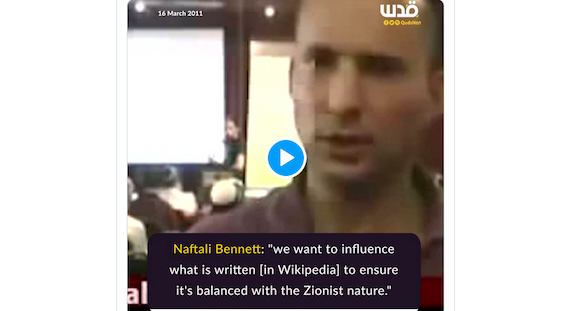 Naftali Bennett once led Effort to insert Israeli Propaganda into Wikipedia, now He’s Trying to Influence US Foreign Policy