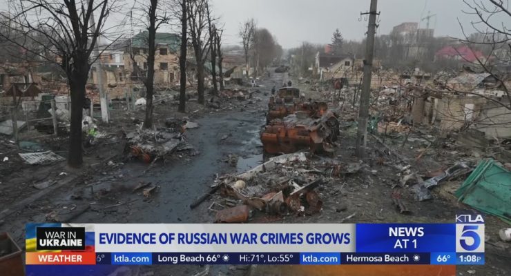 What are War Crimes?  Ukraine Atrocities and the Likelihood of Prosecuting Putin