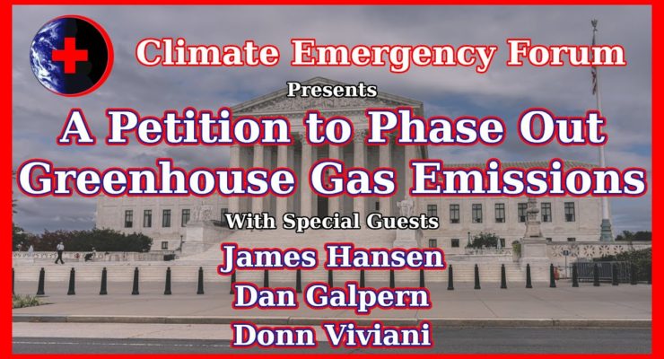 Petition to Phase Out Greenhouse Gas (GHG) Pollution to Restore a Stable and Healthy Climate – James E. Hansen, Donn Viviani, et al.