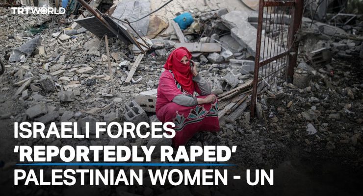 UN Human Rights Experts Blast Israel over “credible” Reports of Rape, Sexual Abuse, Arbitrary Imprisonment of Palestinian Women