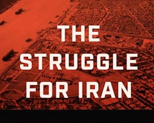 The Origins of the West’s Iran Crisis: Oil, Autocracy and Coup