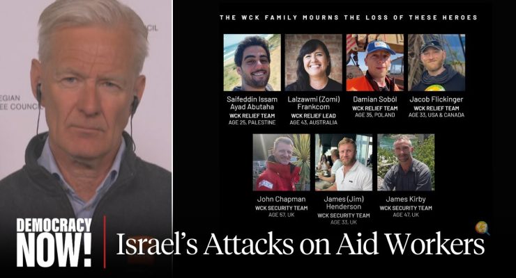 Israel’s Attacks on Aid Workers Must End