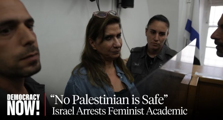 Protesting Israel’s Arrest and Continued Questioning of Professor Nadera Shalhoub-Kevorkian