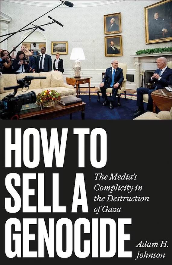 “How to Sell a Genocide:” Gaza Reporting’s Double Standards