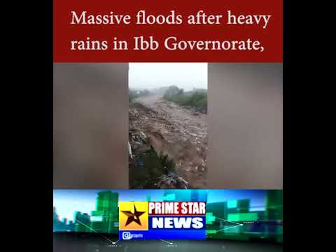 Massive floods after heavy rains in Ibb Governorate, Yemen
